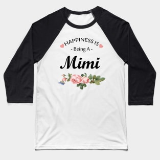 Happiness is Being a Mimi Baseball T-Shirt